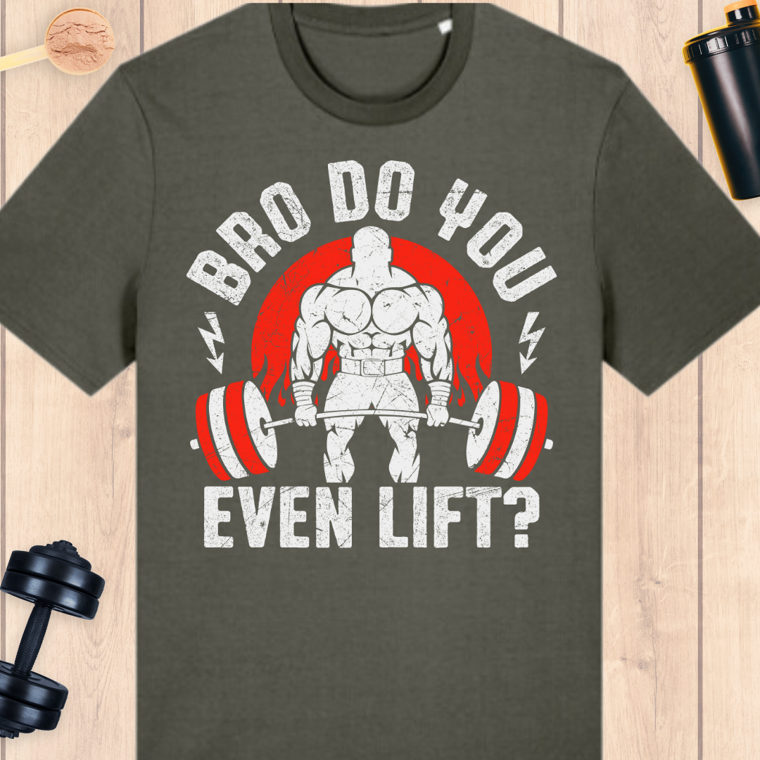 Bro do you even lift? - BUFF ‘N’ TUFF TEES