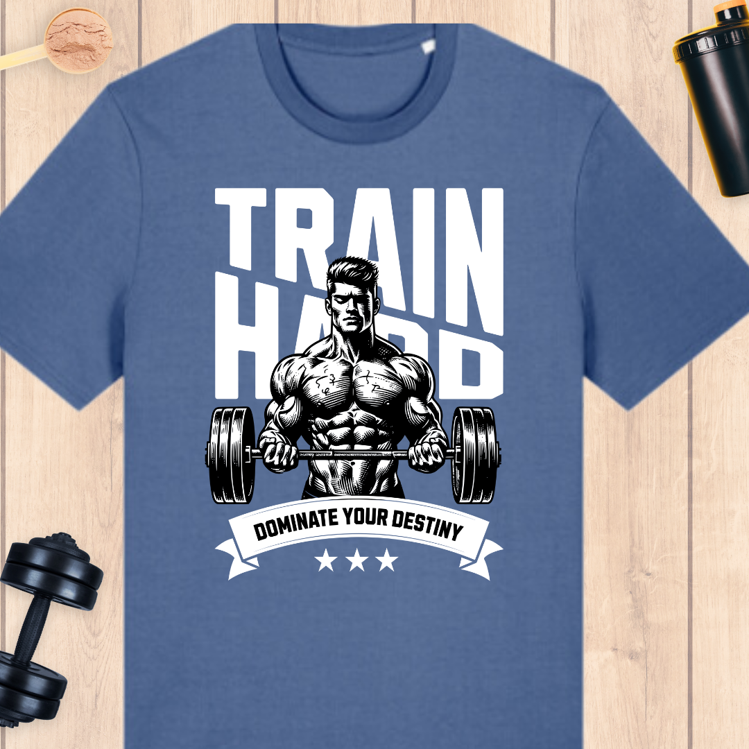 Train hard: dominate your destiny - BUFF ‘N’ TUFF TEES