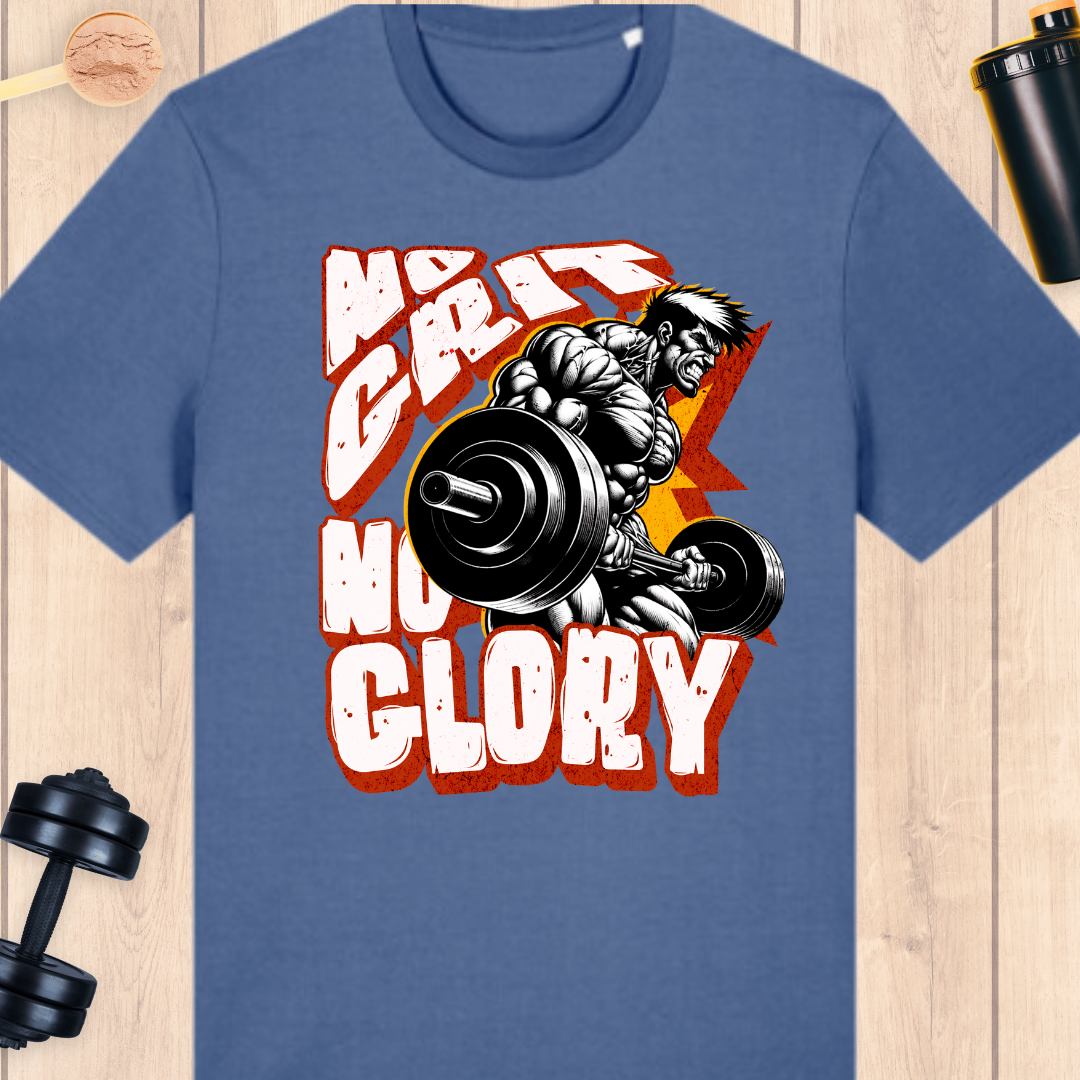 No grit = no glory - BUFF ‘N’ TUFF TEES