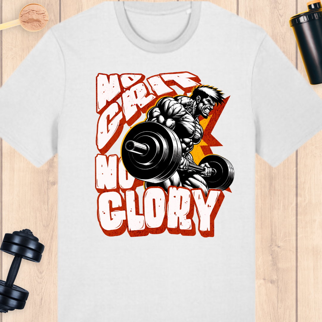 No grit = no glory - BUFF ‘N’ TUFF TEES