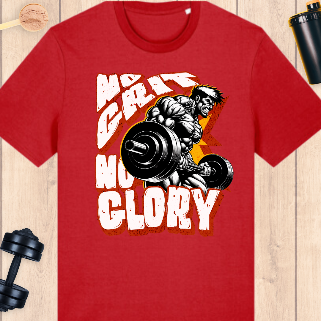 No grit = no glory - BUFF ‘N’ TUFF TEES