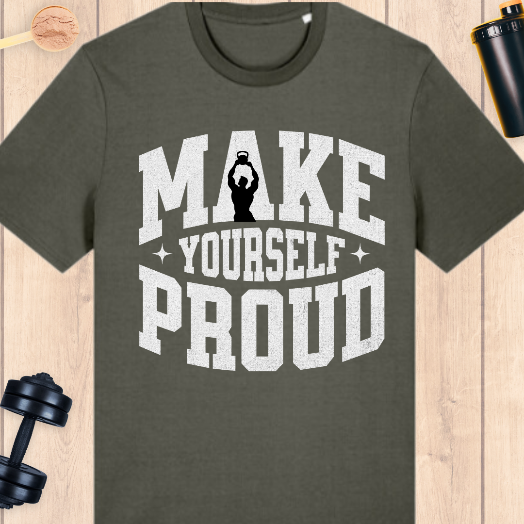 Make yourself proud - BUFF ‘N’ TUFF TEES