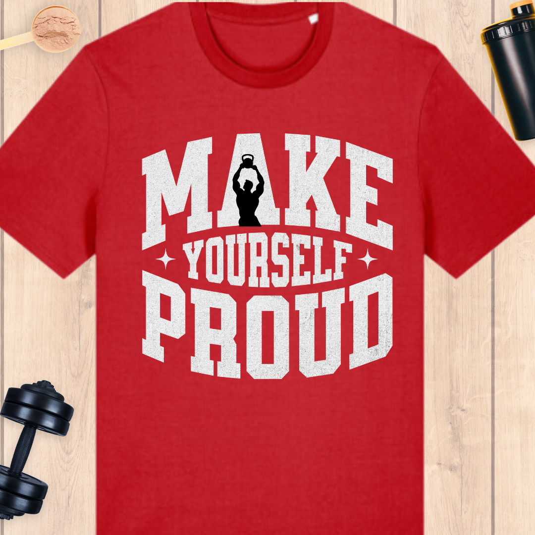 Make yourself proud - BUFF ‘N’ TUFF TEES