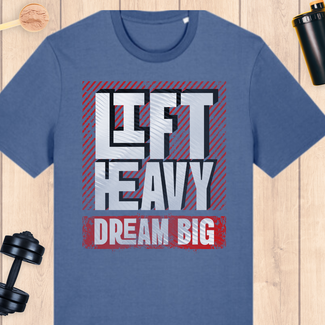 Lift heavy, dream big - BUFF ‘N’ TUFF TEES