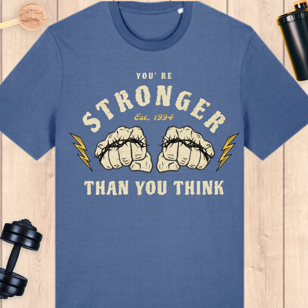 You are stronger than you think - BUFF ‘N’ TUFF TEES