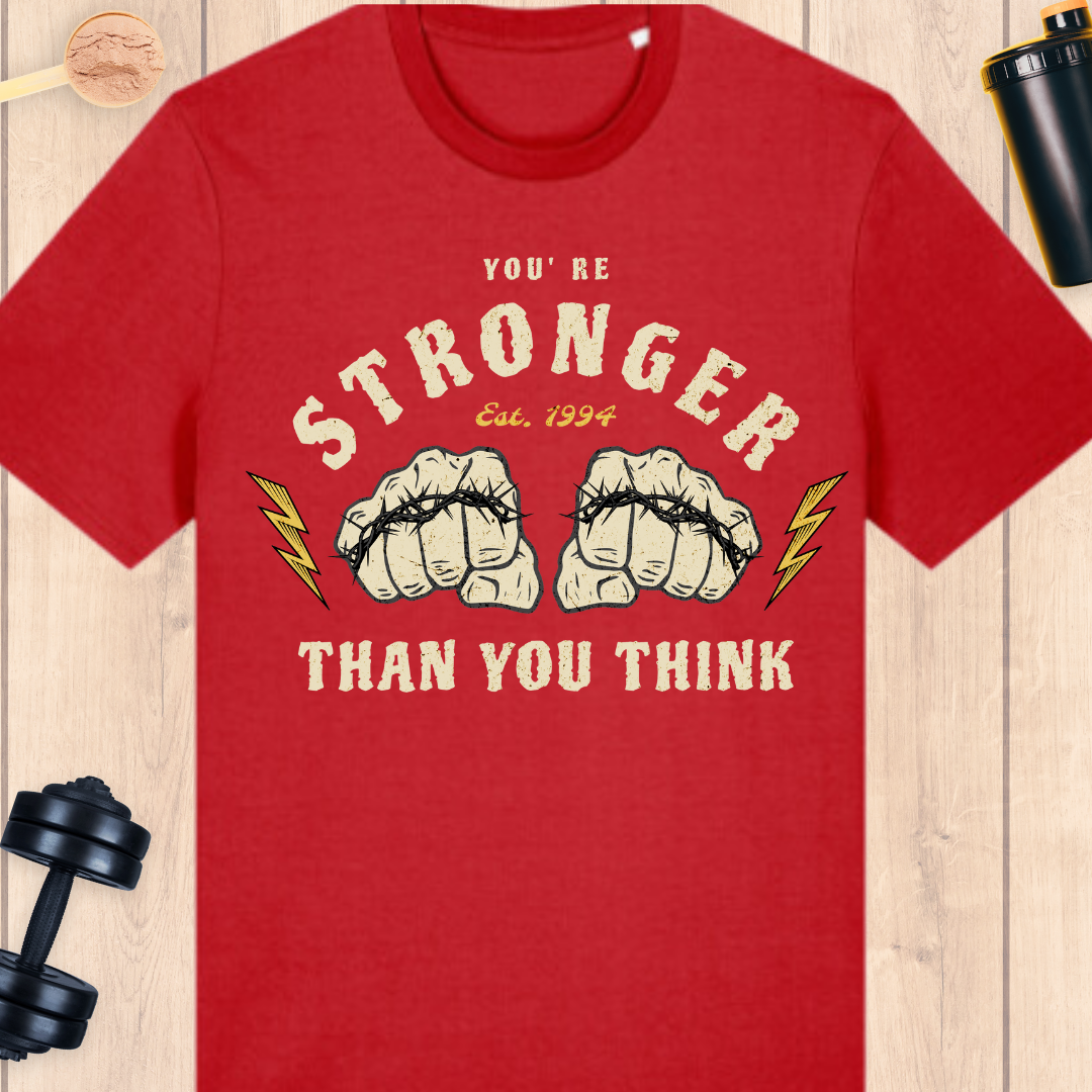 You are stronger than you think - BUFF ‘N’ TUFF TEES