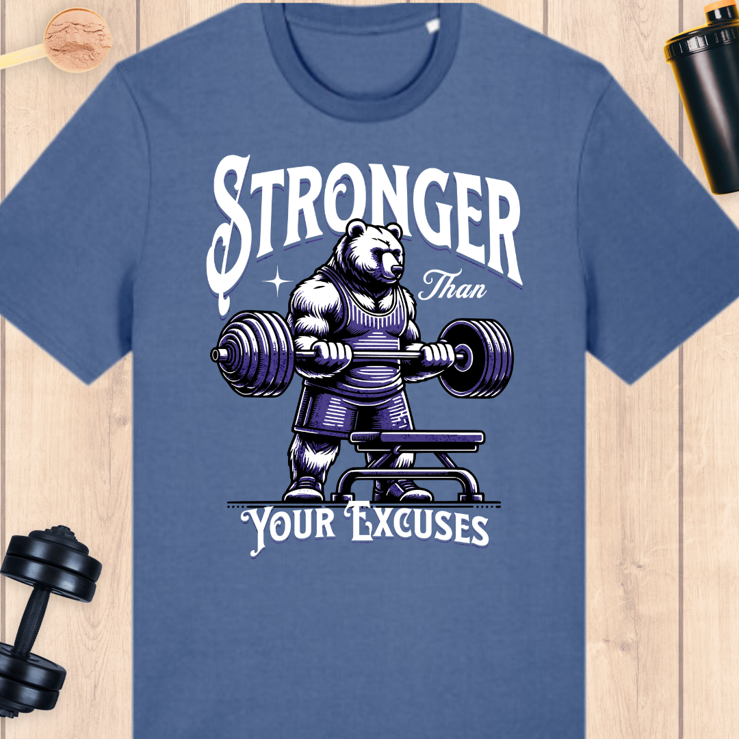 Stronger than your excuses - BUFF ‘N’ TUFF TEES