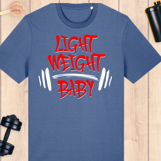 Light weight baby! - BUFF ‘N’ TUFF TEES