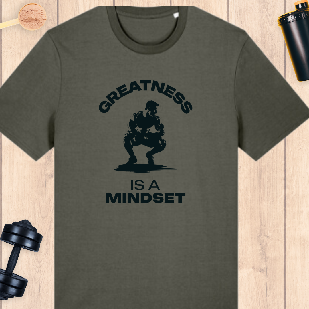 Greatness is a mindset - BUFF ‘N’ TUFF TEES