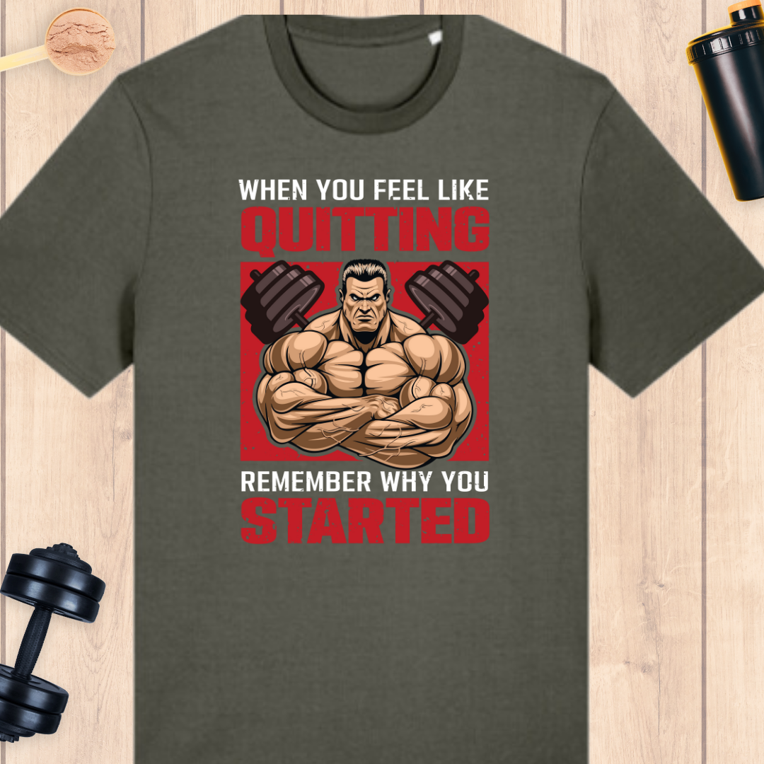 Remember why you started - BUFF ‘N’ TUFF TEES