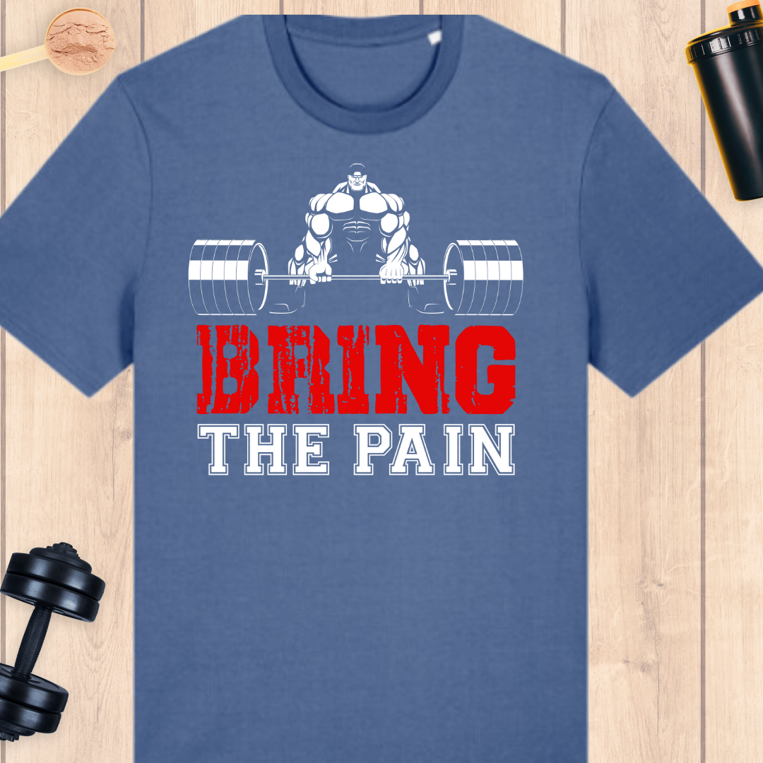 Bring the pain - BUFF ‘N’ TUFF TEES