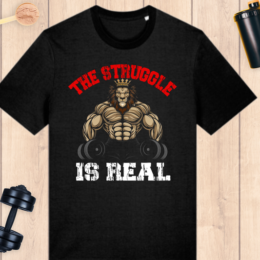 The struggle is real - BUFF ‘N’ TUFF TEES