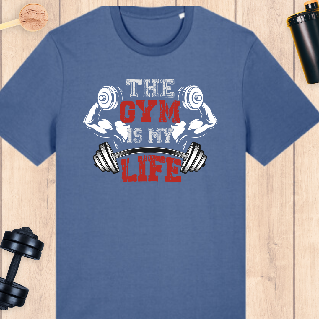 The gym is my life - BUFF ‘N’ TUFF TEES