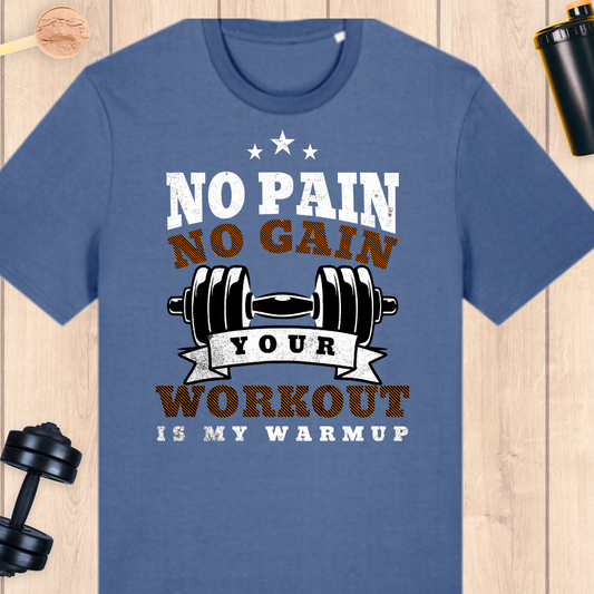 No pain, no gain - BUFF ‘N’ TUFF TEES