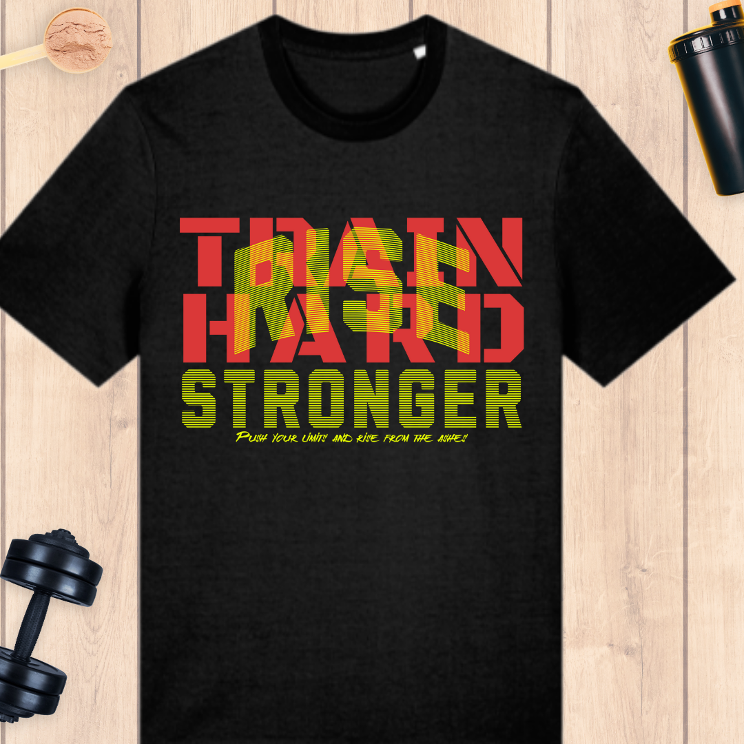 Train hard - Rise Stronger