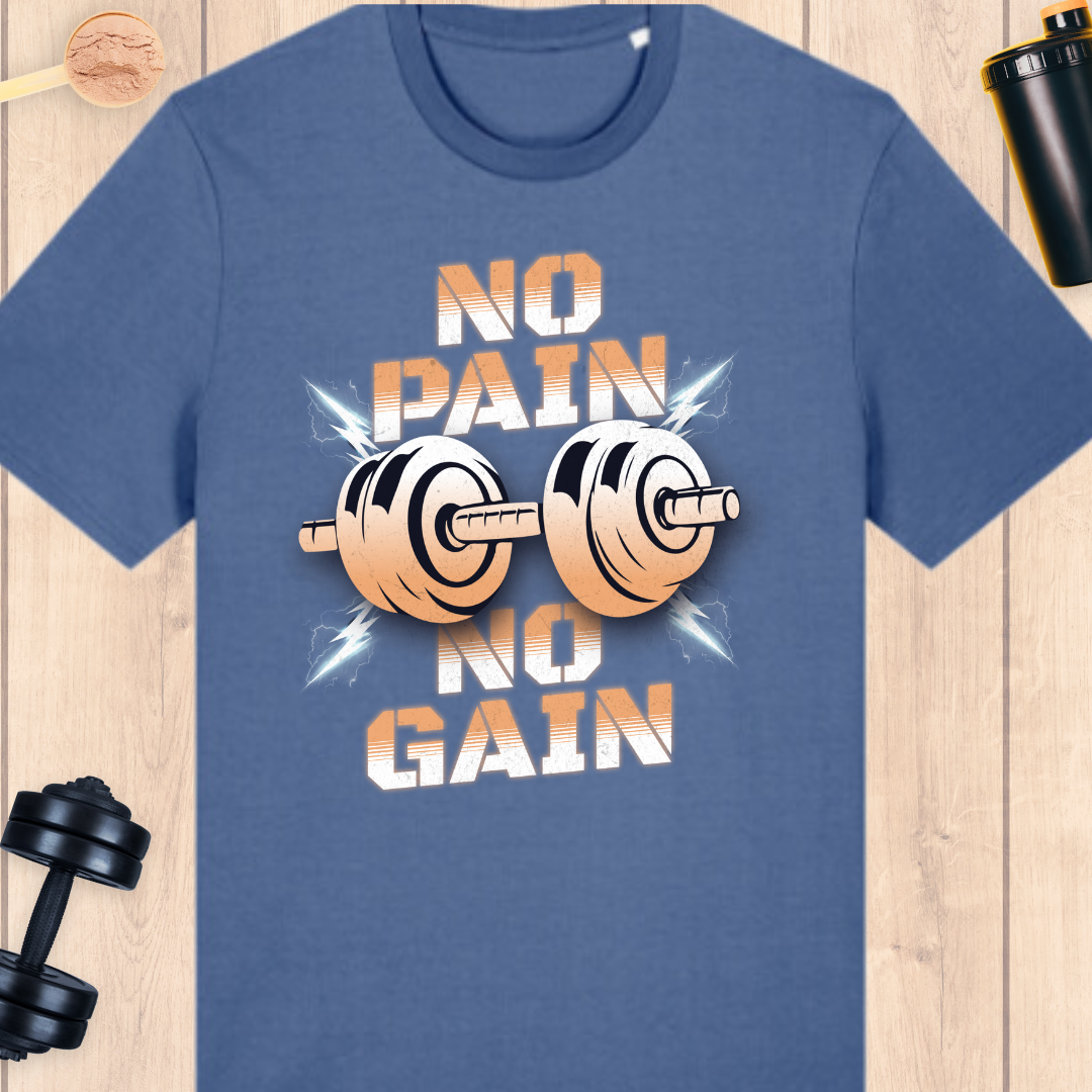 No pain = no gain - BUFF ‘N’ TUFF TEES