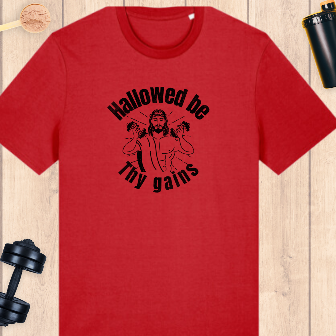 Hallowed be thy gains - BUFF ‘N’ TUFF TEES