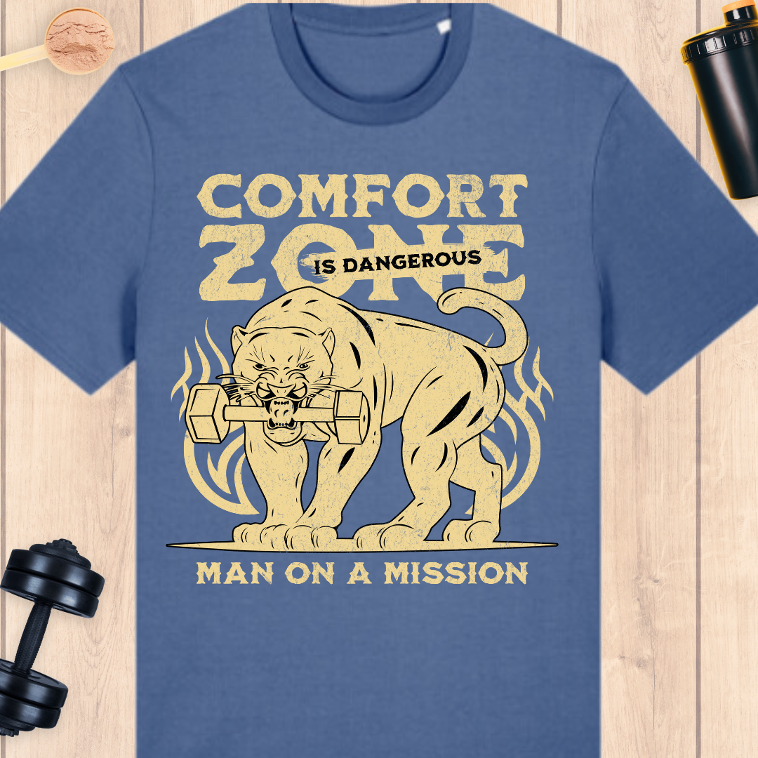 Comfort zone is dangerous - BUFF ‘N’ TUFF TEES