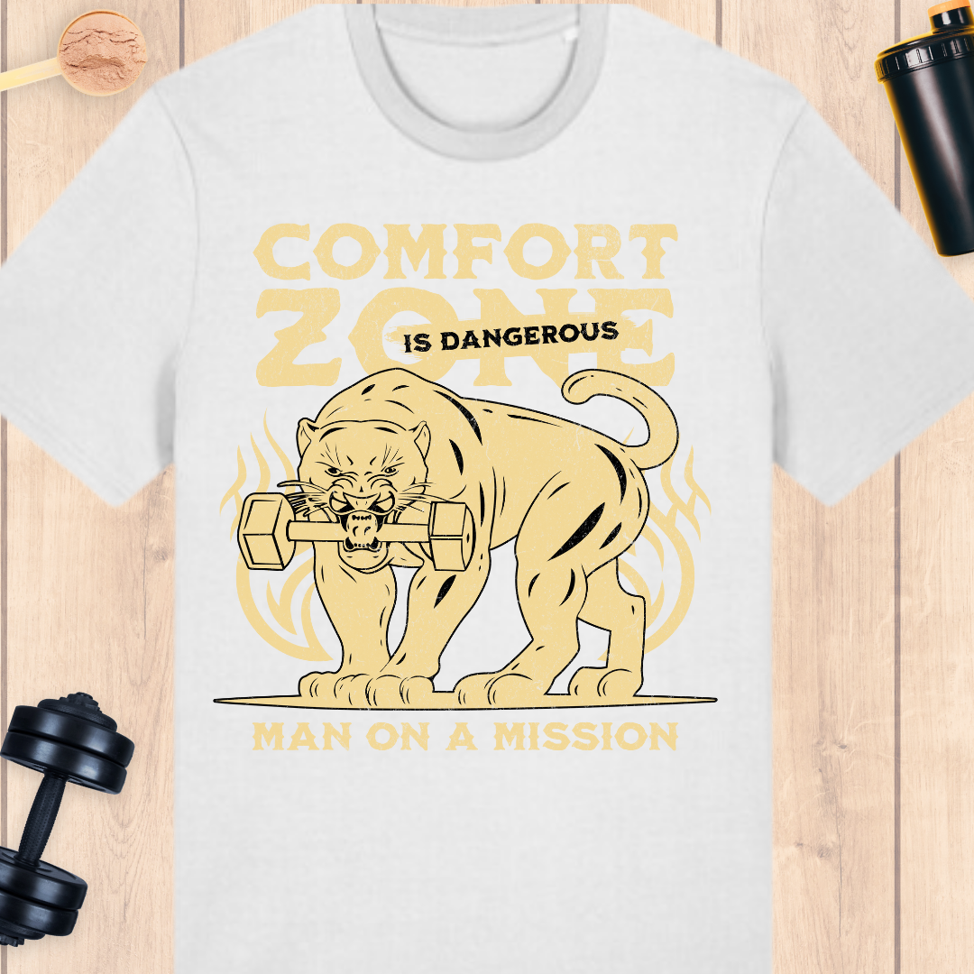 Comfort zone is dangerous - BUFF ‘N’ TUFF TEES